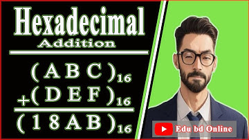 হেক্সাডেসিমাল যোগ | How to Hexadecimal Addition Bangla tutorial | HSC I.C.T  Chapter 3