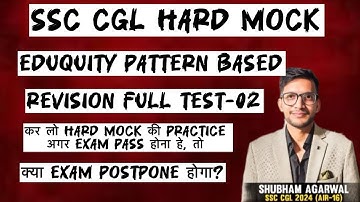 SSC CGL (TESTBOOK Eduquity Pattern Based) Revision Full Test - 02 by@SHUBHAM_AGARWAL_AIR_16@Testbook