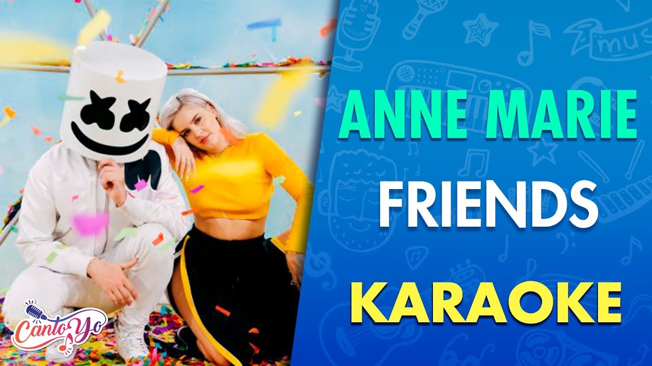 Marshmello Anne Marie Friends Karaoke I Cantoyo Youtube