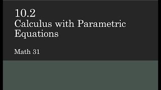 Math 31: 10.2 Parametric 2 Example Problem