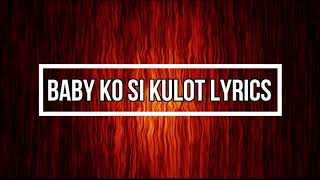 Baby ko si kulot Lyrics by guthben duo