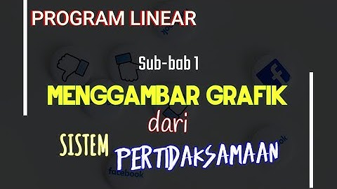 Program linear kelas 11 sub bab 1 | Menggambar grafik dari sistem pertidaksamaan