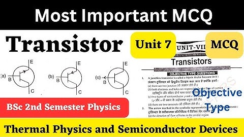 Transistor | Important MCQ | BSc 2nd Semester Physics | Unit-7 | Part 1 | Electronics