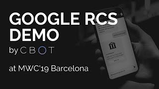 Cbot RCS Business Messaging Demo at Mobile World Congress Barcelona