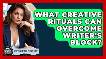 What Creative Rituals Can Overcome Writer