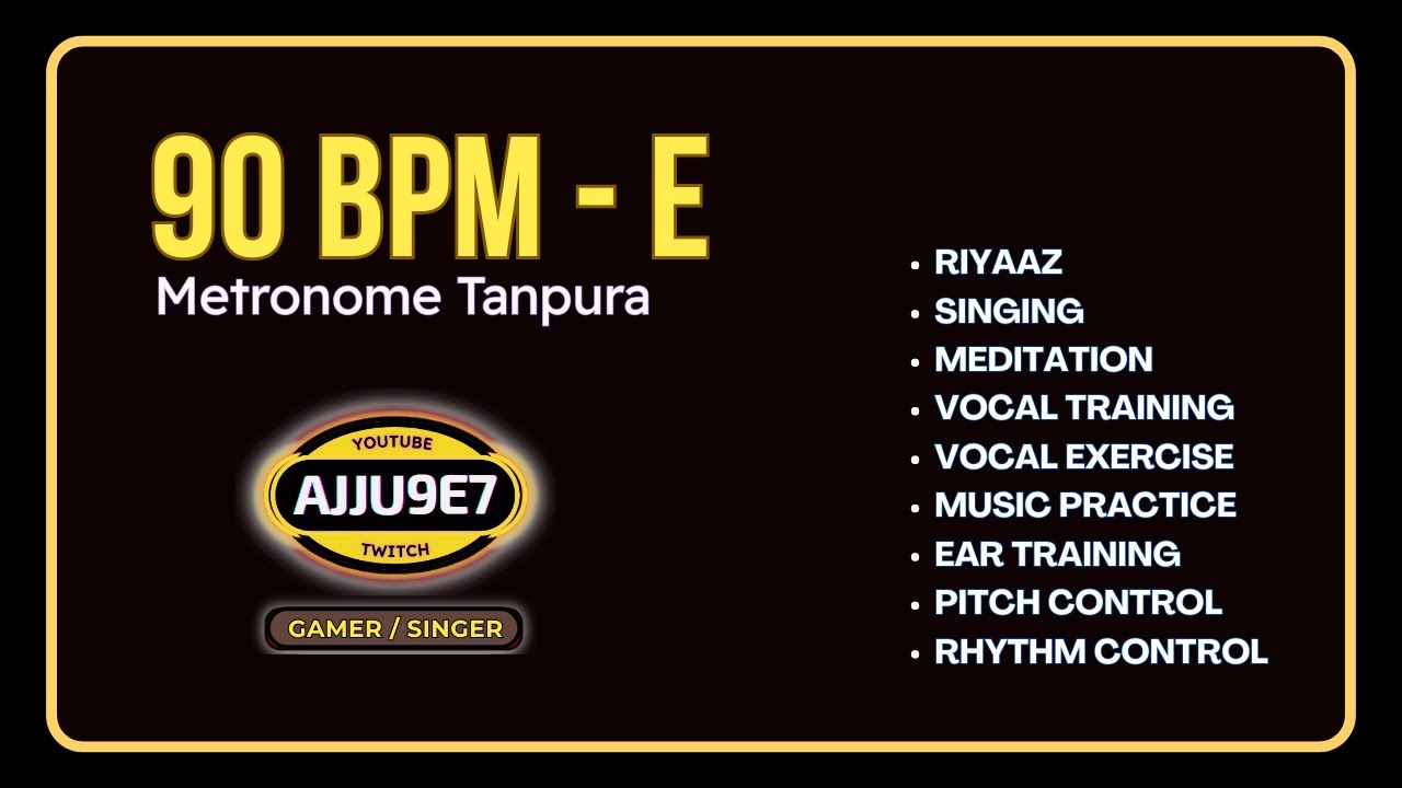 90 BPM | E Scale | 30 Mins | Metronome Tanpura for Riyaaz Singing Meditation by AJJU9e7