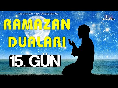 Ramazan Ayı 15. Gün Duası / Ramazan Duaları (Ramazan Özel Dua)