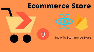 Ecommerce Store using React and Firebase #0 Intro To Ecommerce Store