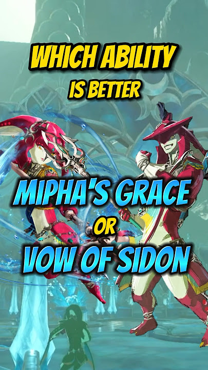 Mipha’s Grace or Vow of Sidon - Which Ability is Better?