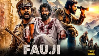 Fauji | New South Full Action Movie Hindi Dubbed 2025 | Prabhas, Pooja Hegde | New South Movie 2025