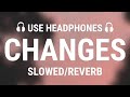 Xxxtentacion  changes slowed  reverb  seizure remix