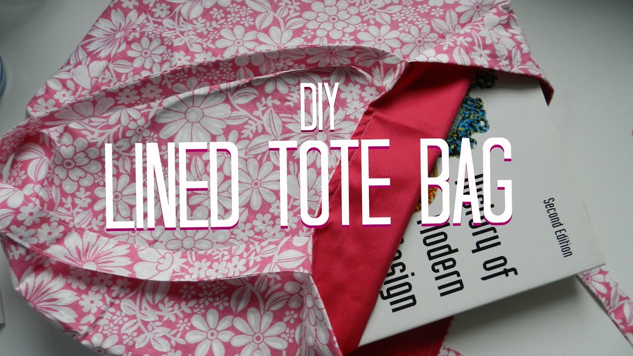 Lined Tote Bag | DIY - YouTube