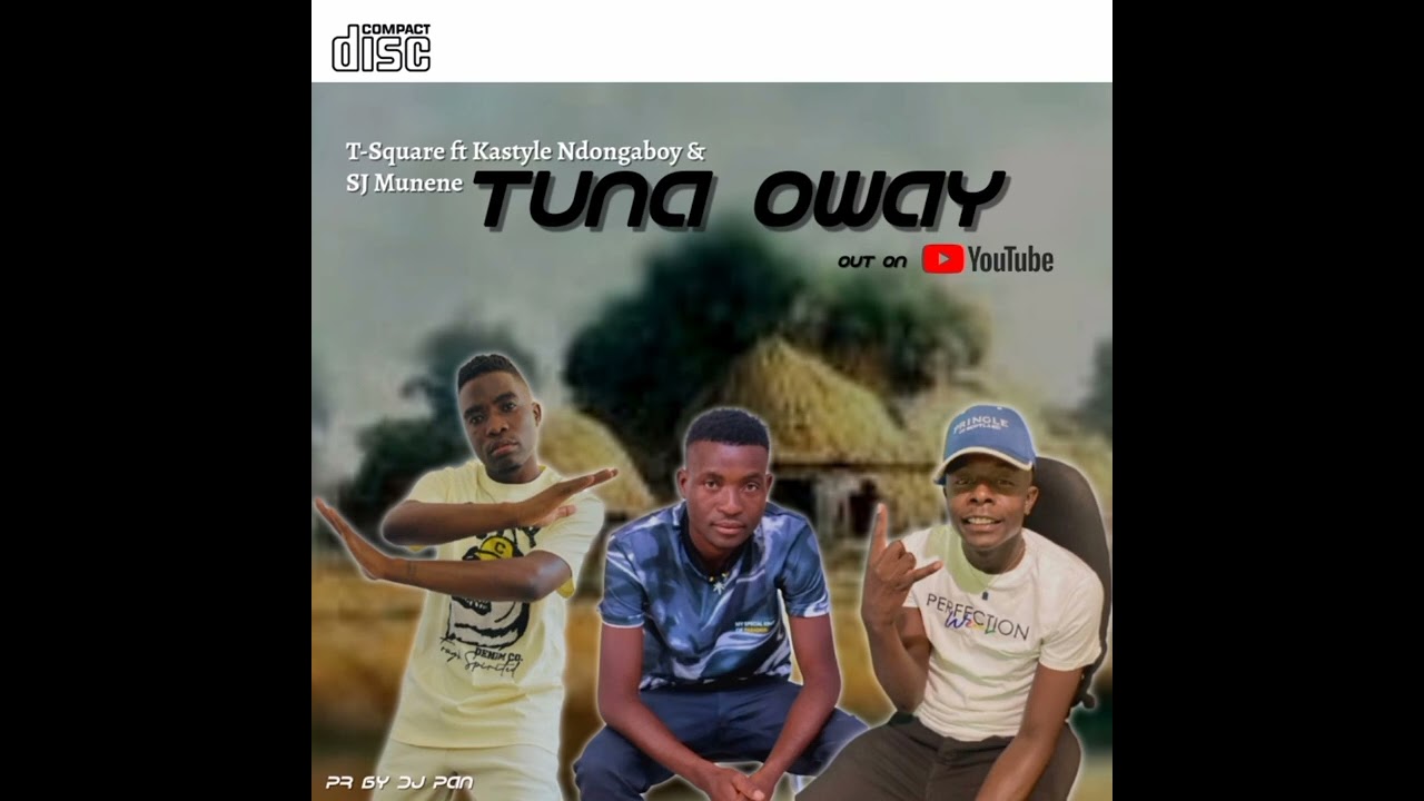 Tuna oway! T-square munene ft kastyle ndonga boy and sj munene,,,🙏like,Comments, subscribe