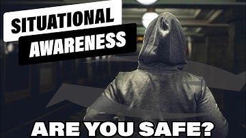 Why You Need Situational Awareness (And How to Get It)