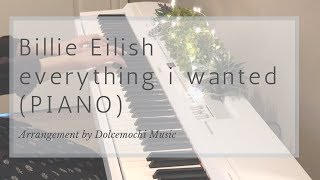 Billie Eilish - everything i wanted (PIANO)