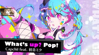 What's up? Pop! / Capchii feat. 初音ミク【プロセカULTIMATE / Selfies】 chords