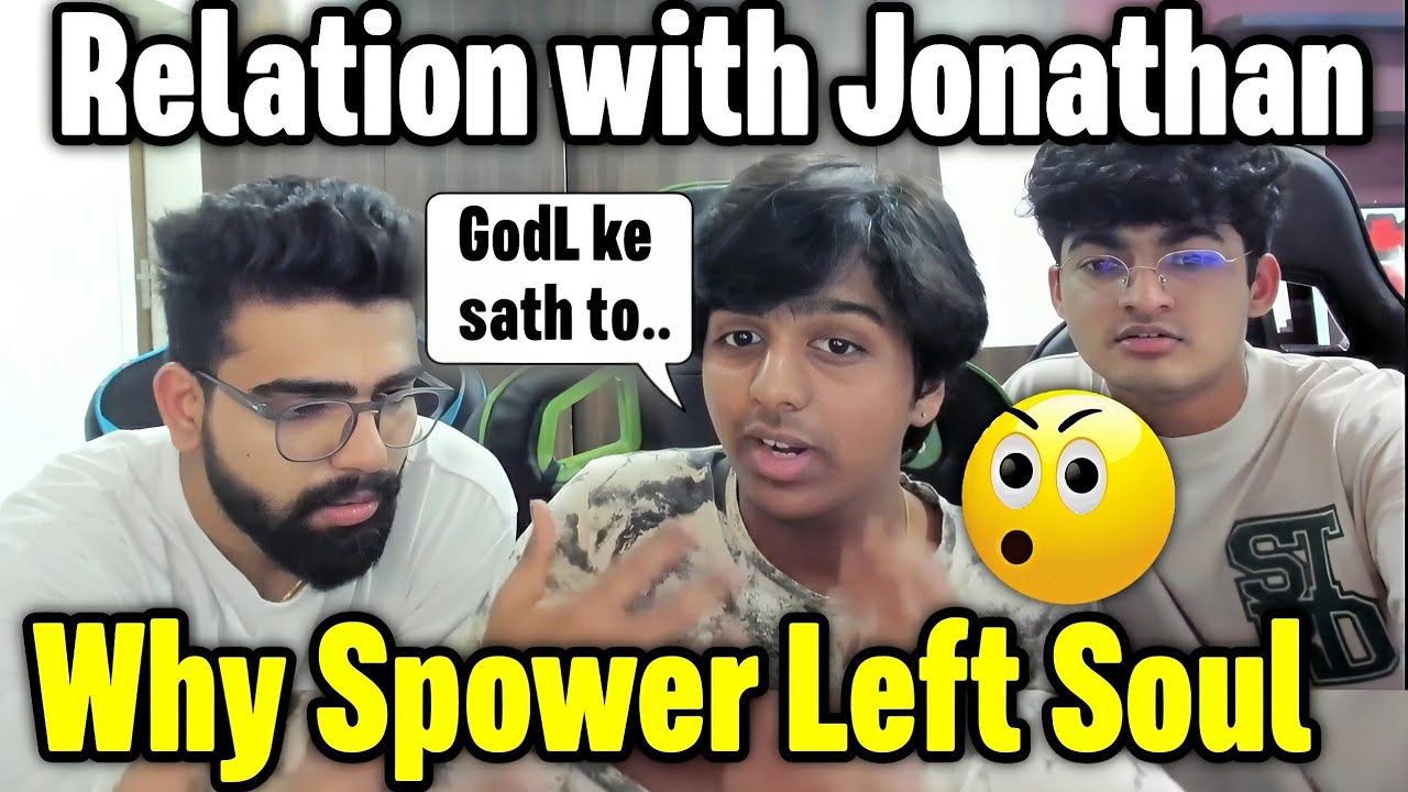 Why Spower left Soul 😲 Spower reveal relation with Jonathan and Godlike 🇮🇳