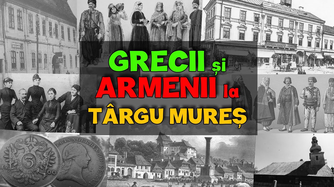 Grecii și armenii la Târgu Mureș I OLD ROMANIA