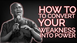 How To Convert Your Spiritual Weakness Into Power  Apostle Joshua Selman