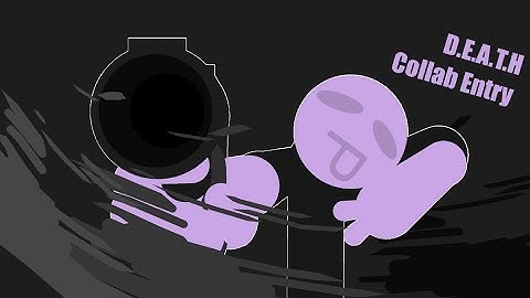D.E.A.T.H Collab Entry | Hosted by @NeonSpecter22Anims