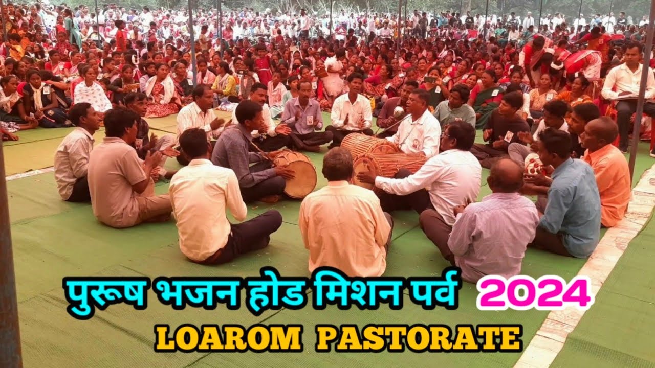 loarom pastorate purush bhajan hode//mission parab karimati parish/lodosera 2024 