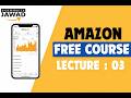 AMAZON FBA WHOLESALE AND ONLINE ARBITRAGE FREE COURSE |class 3