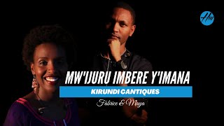 Fabrice and Maya MW' IJURU IMBERE Y' IMANA #Kirundi #Cantiques Heavenly Melodies #Africa