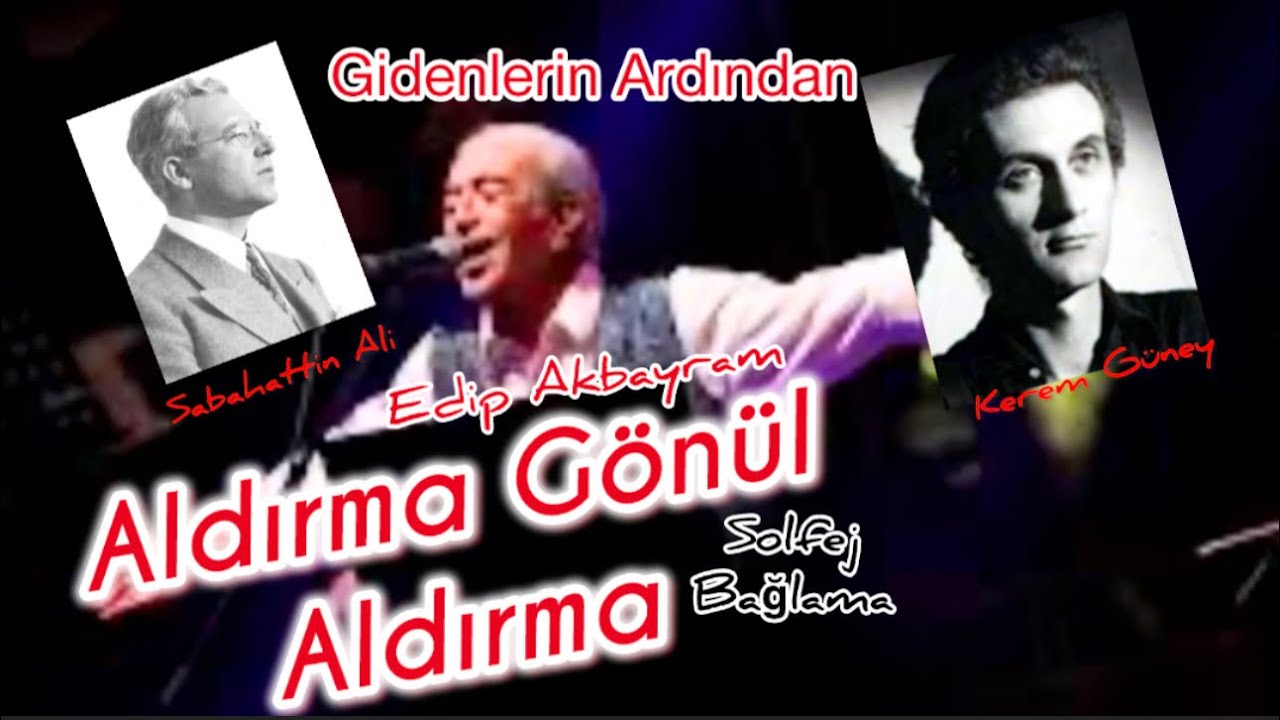 Aldırma Gönül Aldırma #solfej