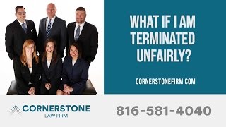 Unfair Termination | Kansas City Employment and Sexual Harassment Lawyer - 816-581-4040