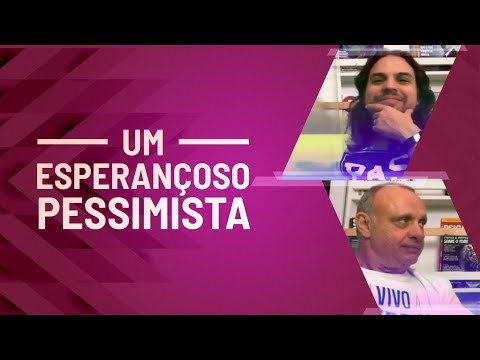 Um esperançoso pessimista