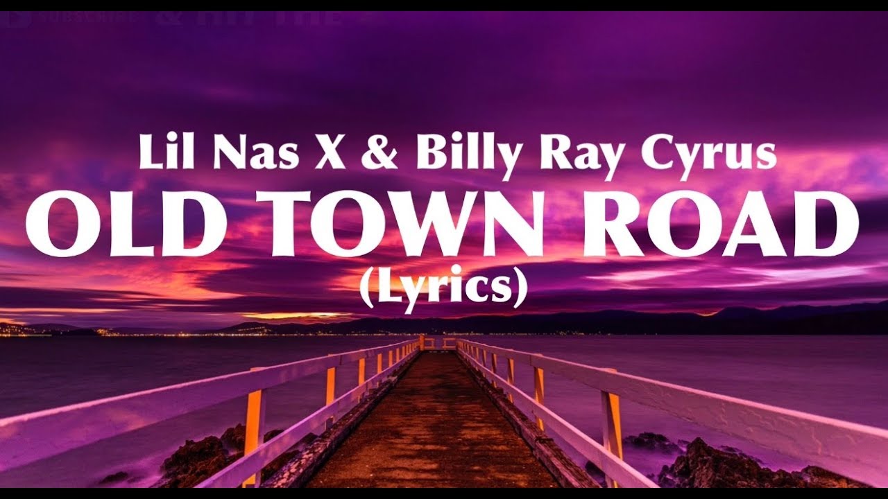 Old Town Road(Lyrics) Lil Nas X & Billy Ray Cyrus YouTube