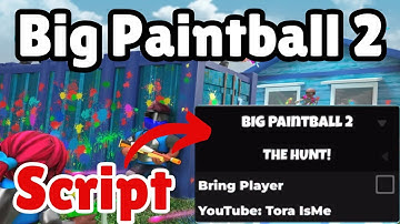 Big Paintball 2 Script | Auto Aim, ESP, Kill All! (Pastebin) 🚀💥