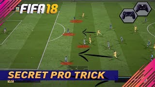 FIFA 18 SECRET PRO PLAYERS TRICK - TUTORIAL - THE BEST ATTACKING MOVE IN FIFA 18