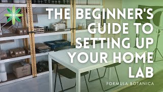 The Beginner's Guide to Setting up your Home Formulation Lab