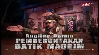 Sinema Spesial : Angling Dharma 2: Pemberontakan Batik Madrim