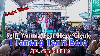 Selfi yamma  Feat Hery Gleenk !! Lagu Viral !! I Taneng Tenri Bolo  !!