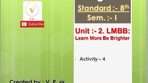 Std 8 | Sem 1 | 2. LMBB: learn more be brighter | Activity - 4 | English |