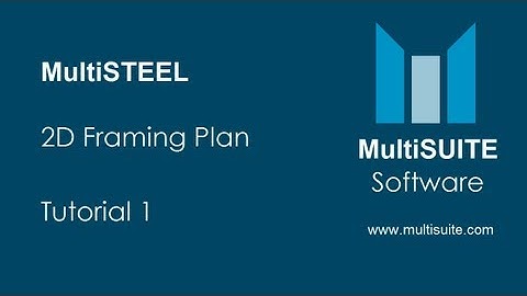 MultiSTEEL 2D Framing Plan Tutorial 1
