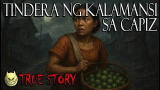 ANG TINDERA NG KALAMANSI AT ANG PISTA SA JAMINDAN CAPIZ - TRUE STORY