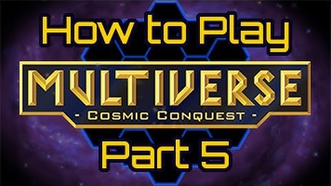 How to Play Multiverse: Cosmic Conquest: Part 5 - Moving, Exploring & Battles