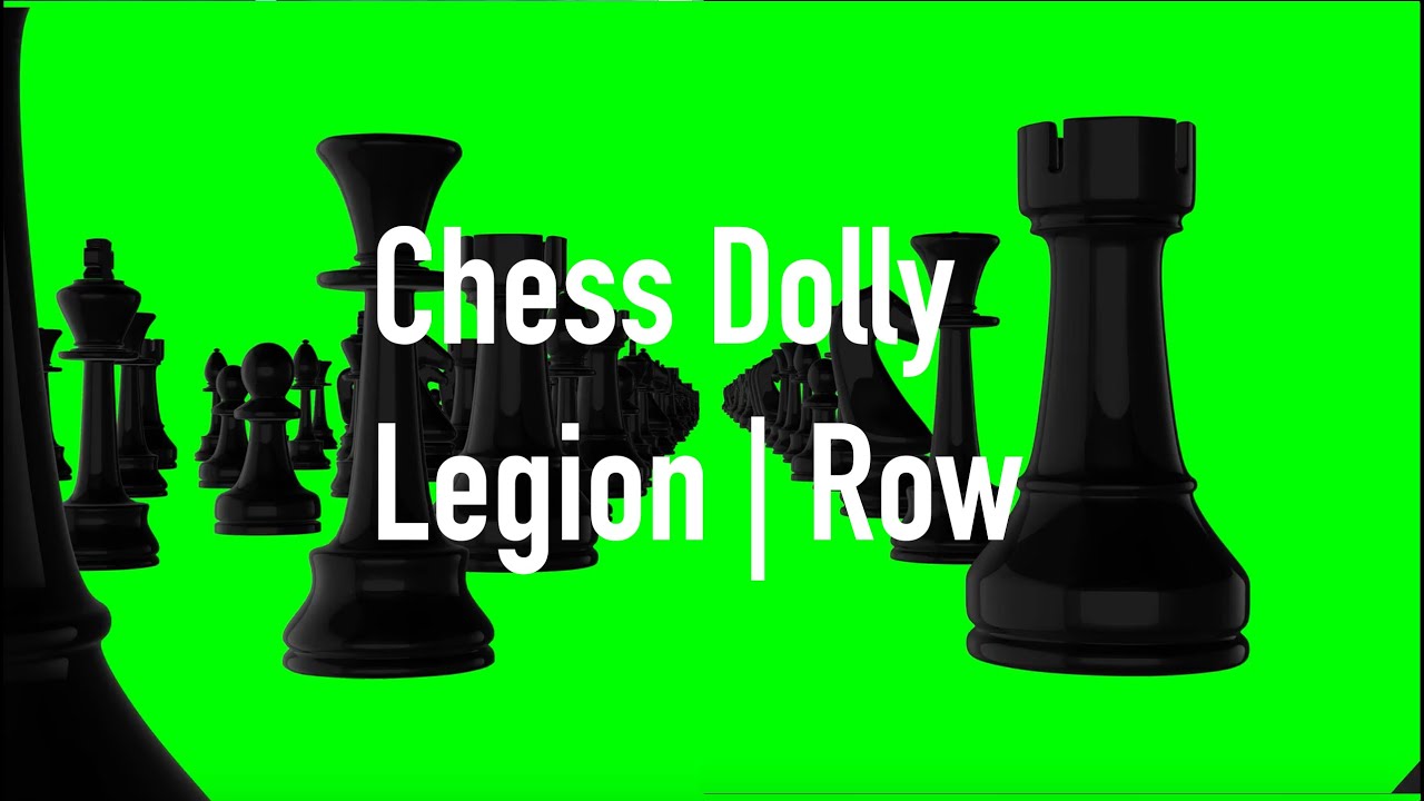 Chess Legion/Row Dolly Free Green Screen