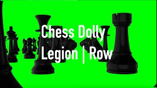 Chess Legion/Row Dolly Free Green Screen