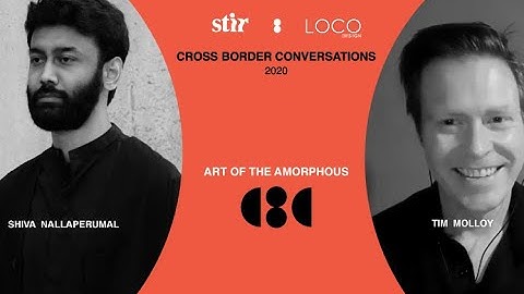 Shiva Nallaperumal X Tim Molloy: Art of the Amorphous