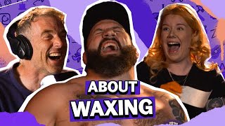 JOE MARLER GETS WAXED FOR THE FIRST TIME