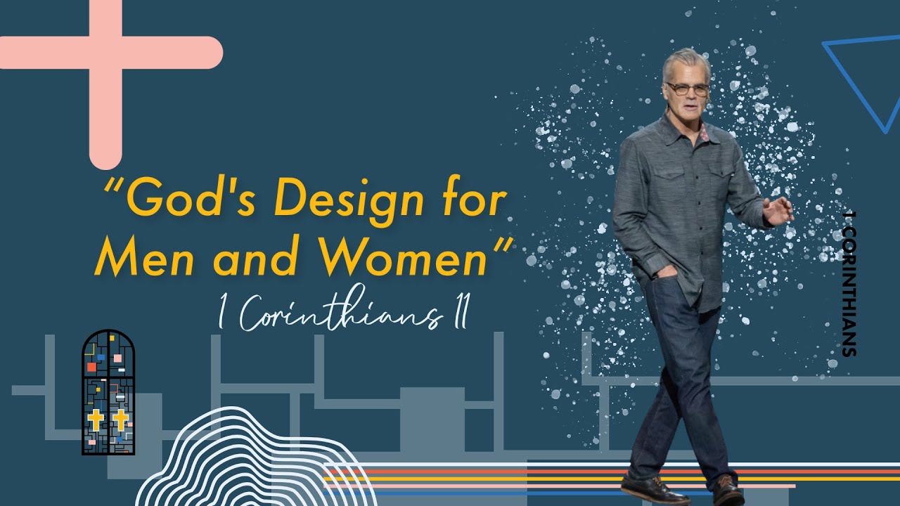 God's Design for Men and Women - 1 Corinthians 11 - February 26, 2023 ...