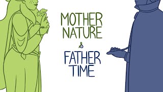 Mother Nature and Father Time [Original Animatic]