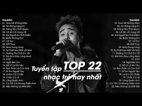 TOP 22 Những Bài Hát Gây Nghiện Đạt Hàng Triệu View  | Top Hits Nhạc Trẻ Hay Nhất Một Số Ca Sĩ Vpop