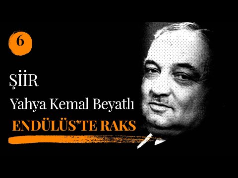 Yahya Kemal Beyatlı - Endülüs'te Raks (Kendi Sesinden)