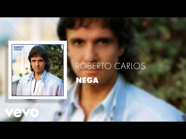 Roberto Carlos - Nêga