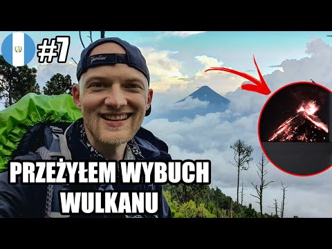 PRZEŻYŁEM WYBUCH WULKANU - GWATEMALA #7